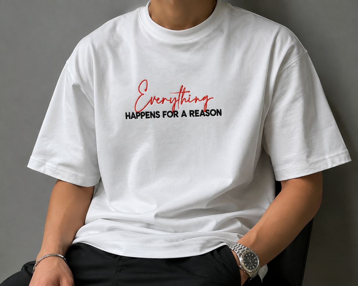 EVERYTHING HAPPENS FOR A REASON TEE