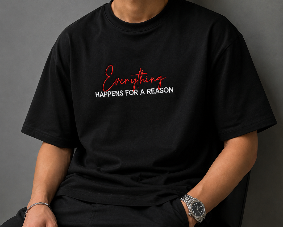 EVERYTHING HAPPENS FOR A REASON TEE